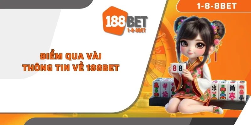 Tổng quan về nhà cái 188bet